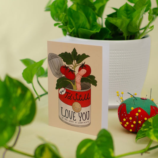 If You Were A Worm - romance/friendship card